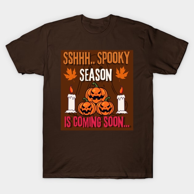 Spooky season is coming soon T-Shirt by Umairah92